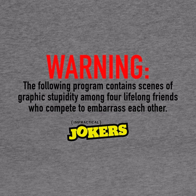 Impractical Jokers - Warning by LuisP96